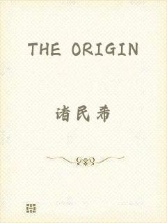 THE ORIGIN